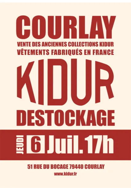 KIDUR VIDE SES STOCKS VENTE à LA MANUFACTURE Retrouvez les dernières pièces des anciennes collections KIDUR. JEUDI 06 JUILLET à partir de 17H00